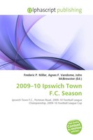 2009-10 Ipswich Town F.C. Season Frederic P. Miller (U. A.) Taschenbuch Englisch