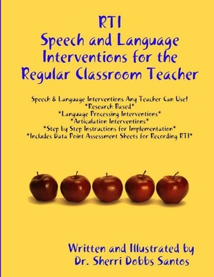 RTI: Speech and Language Interventions for the Regular Classroom Teacher by San,
