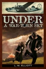 Under a War-Torn Sky - Paperback By L. M. Elliott - VERY GOOD