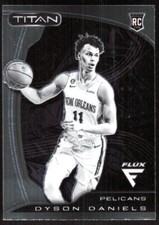 2022-23 2727E Panini Flux Titan Set Dyson Daniels Rookie New Orleans Pelicans
