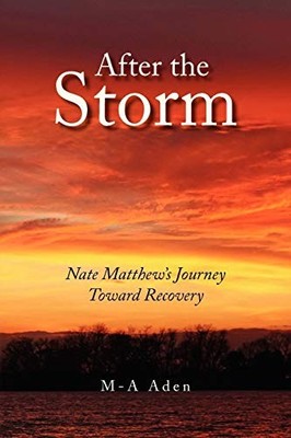 After the Storm: Nate Matthew's Journey T..., Aden, M-A