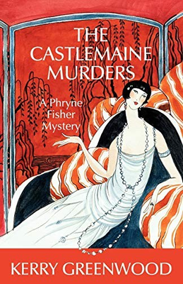 #ad The Castlemaine Murders: A Phryne Fisher Mystery by Greenwood Kerry $3.99