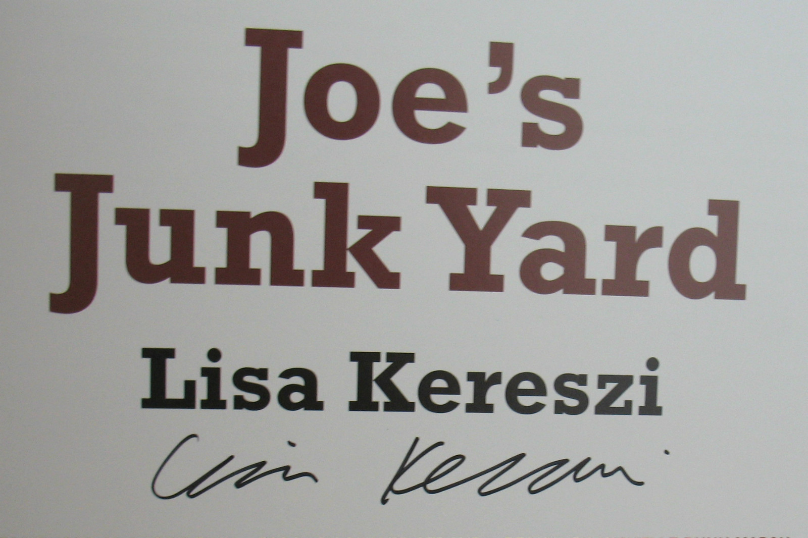 NEW SIGNED Lisa Kereszi Joes Joe's Junk Yard Larry Fink Ginger Strand