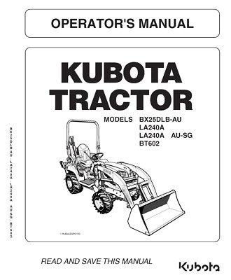 Kubota Tractor BT602 LA240A BX25DLB -AU SG Operators Manual Coil Bound 144 Pages