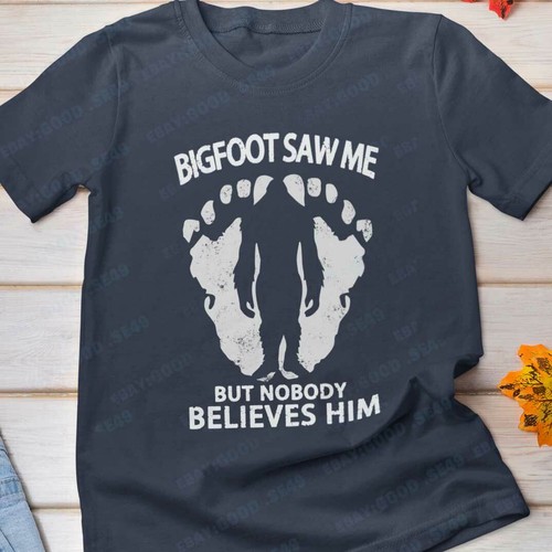 bigfoot saw me t shirt