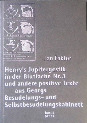 Henry's Jupitergestik in der Blutlache Nr. 3 und andere positive Texte aus Georg