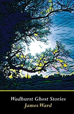 James Ward | Wadhurst Ghost Stories | Taschenbuch | Englisch (2022)