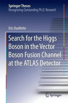 Search for the Higgs Boson in the Vector Boson Fusion Channel... - 9783319135984