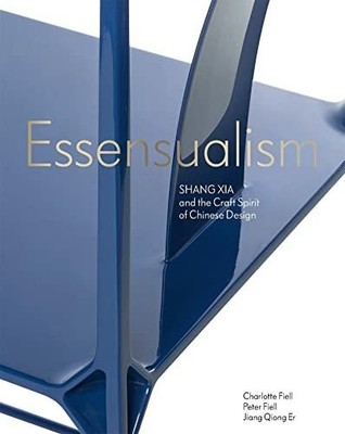 Essensualism: Shang Xia and the Craft Spirit of Buch Laurence King Publishing