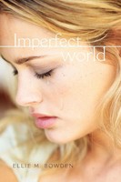 Ellie M. Bowden | Imperfect World | Taschenbuch | Englisch (2010) | Xlibris