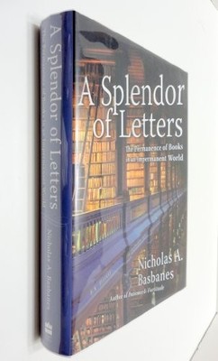 A Splendor of Letters: The Permanence of Books in an Imper - VERY GOOD