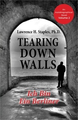 Tearing Down Walls: Ich Bin Ein Berliner (Paperback or Softback)