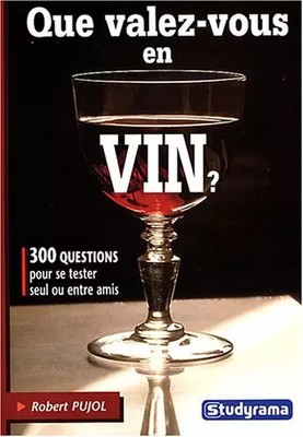 Que valez-vous en vin ?, Robert Pujol