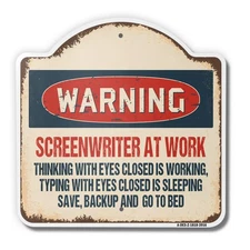 Screenwriter At Work 18" X 18" Heavy-Gauge Aluminum Architectural Sign