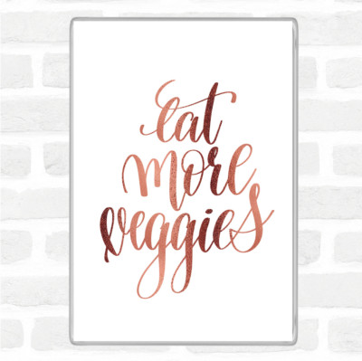 Rosegold Eat More Veggies Zitat Jumbo Kühlschrankmagnet