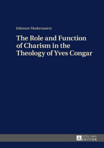 Thumbnail - The Role And Function Of Charism In The Theology Of Yves Congar