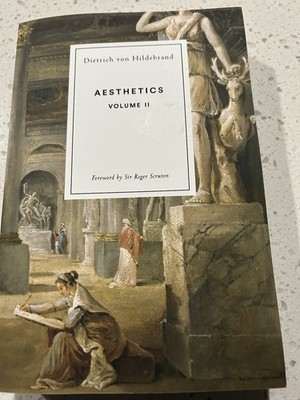 Aesthetics Volume II by Dietrich Von Hildebrand (2019, Trade Paperback)