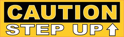 10in x 3in Caution Step up Sticker Vinyl Decal Door Sign Warning Stickers Decals