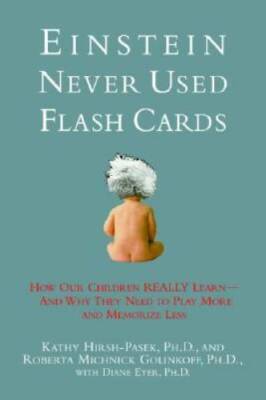 Einstein Never Used Flashcards: How Our Children Really Learn-- And Why T - GOOD