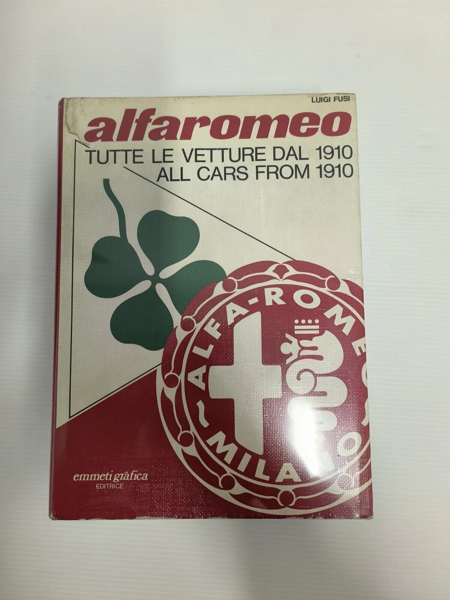 Libri e riviste luigi fusi alfa romeo tutte le vetture dal 1910