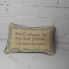 Tapestry Throw Pillow,  You'll Always Be My Best Friend,  You Know Too Much