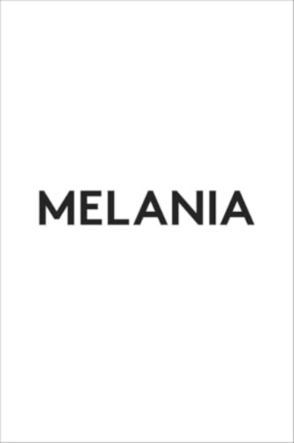 Melania by Melania Trump (Hardback Book)