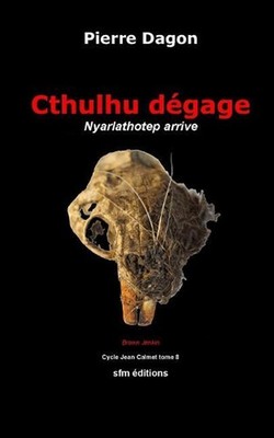 Cthulhu dgage: Nyarlathotep arrive by Pierre Dagon (French) Paperback Book