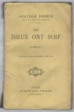 Anatole France: Les Dieux ont Soif 1912