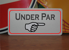 Under Par w/ arrow Metal Sign for Golf Course Driving Range Pro Shop