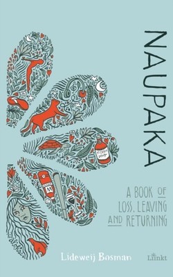 Bosman - Naupaka A book of loss leaving and returning - New paperback - X555z