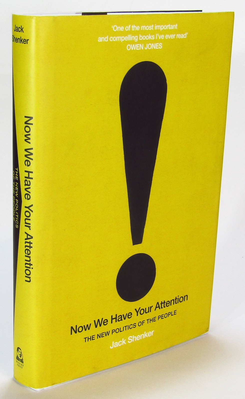 Now We Have Your Attention: The New Politics of the People - Jack Shenker 2019