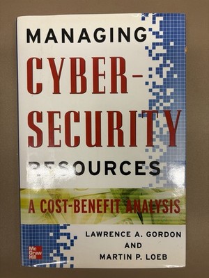 Managing Cybersecurity Resources: A Cost-Benefit Analysis