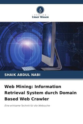 Shaik Abdul Nabi | Web Mining: Information Retrieval System durch Domain...