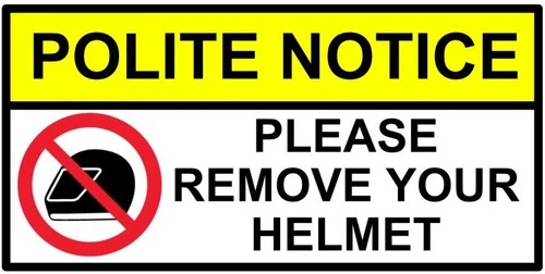 Please Remove Your Helmet Polite Notice Self Adhesive Vinyl Sticker
