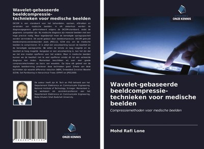 Mohd Rafi Lone | Wavelet-gebaseerde beeldcompressie- technieken voor medische...