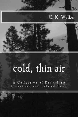 C K Walker Cold, Thin Air (Tascabile) Cold, Thin Air