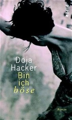Bin ich böse: Roman Roman Hacker, Doja: