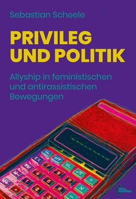 Privileg und Politik Sebastian Scheele