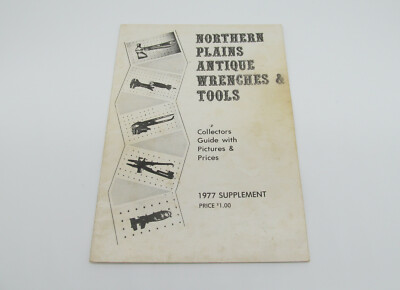 #ad Northern Plains Antique Wrenches amp; Tools Marvin Wullweber 1977 Supplement $22.46