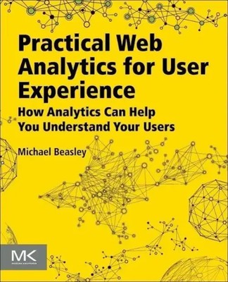 Practical Web Analytics for User Experience Michael Beasley Taschenbuch Englisch