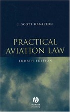 PRACTICAL AVIATION LAW: TEXT By J. Scott Hamilton - Hardcover **Excellent**