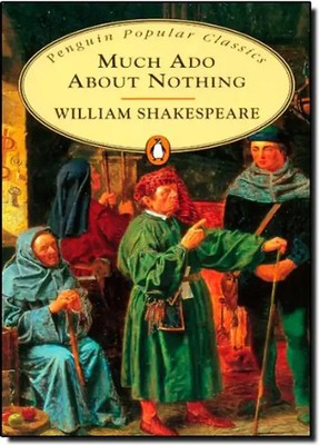 Much Ado About Nothing - William Shakespeare