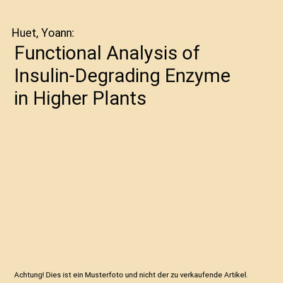 Functional Analysis of Insulin-Degrading Enzyme in Higher Plants, Huet, Yoann