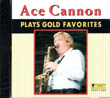 Play Gold Favorites ~ Ace Cannon ~ Folk, World, & Country ~ CD ~ New