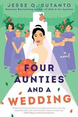 Four Aunties and a Wedding - Paperback, by Sutanto Jesse Q. - Very Good