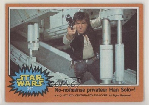 1977 Topps Star Wars #267 No-nonsense privateer Han Solo! — Raw