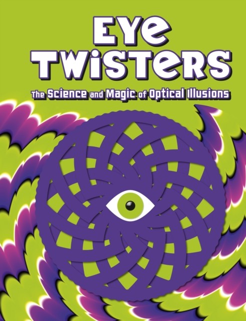 Eye Twisters: The science and magic of optical illusions by Welbeck Children's - Image 3