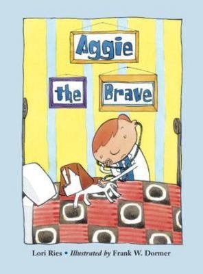 Aggie the Brave by Ries, Lori