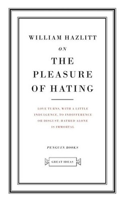 On the Pleasure of Hating | William Hazlitt | Taschenbuch | Penguin Great Ideas