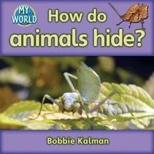 How Do Animals Hide? Paperback Bobbie Kalman